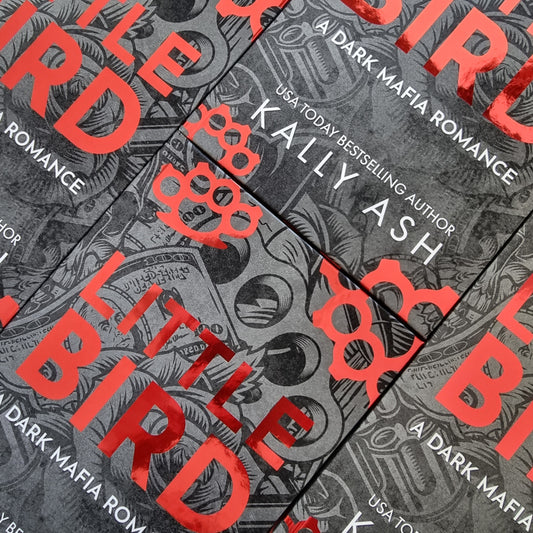 Little Bird (Dirty Deeds #1) - Special Edition Signed Hardback - EVENT PRE-ORDER